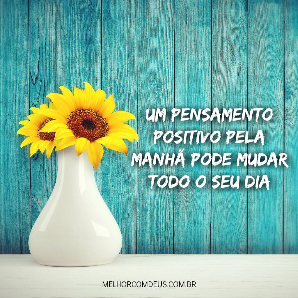 Mensagens de Bom Dia | Frases para começar bem o dia