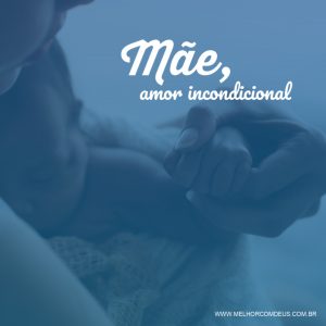 Mãe é Sinônimo de Amor Incondicional | Amor de Mãe