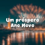 mensagem de próspero ano novo